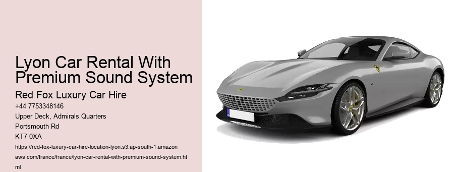Lyon Car Rental With Premium Sound System